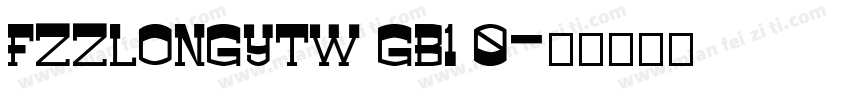 FZZLONGYTW GB1 0字体转换